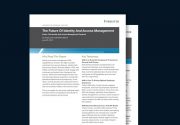 The Future of Identity and Access Management - A Forrester Report